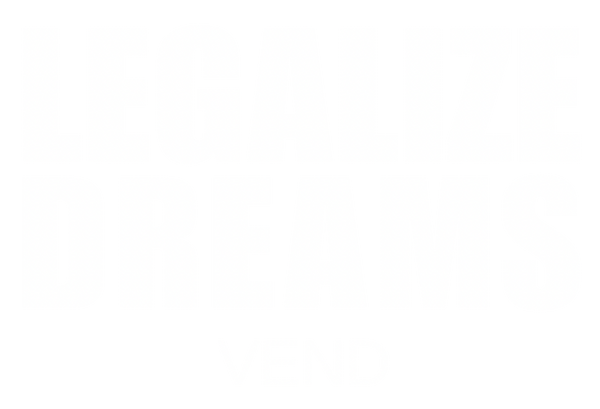 LEGALIZE DREAMS